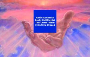 God's hand holding a Justin's playlist.